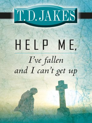 cover image of Help Me, I've Fallen and I Can't Get Up!